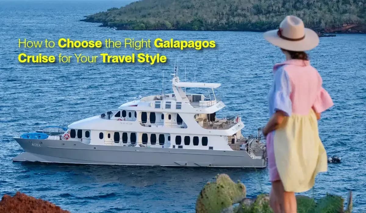 How to Choose the Right Galapagos Cruise for Your Travel Style